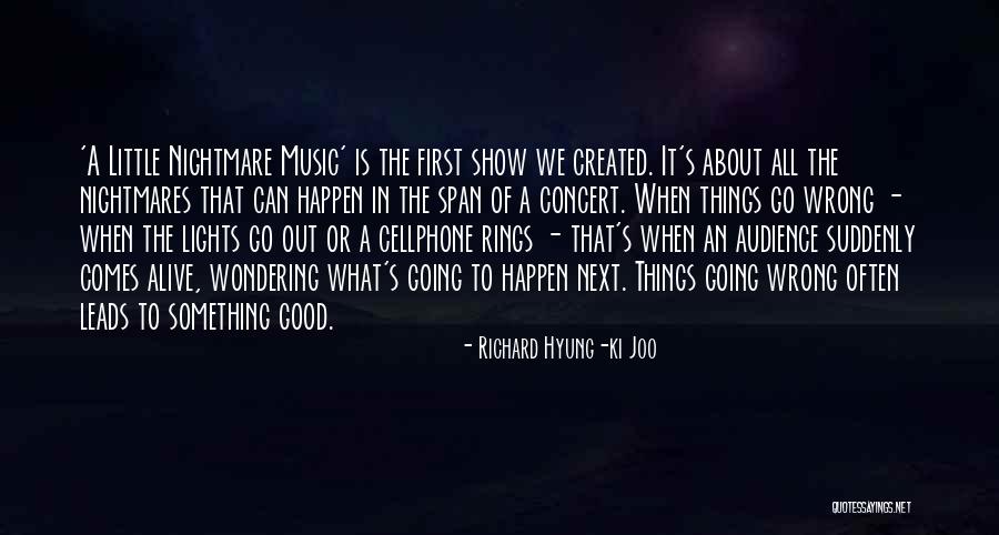 When Things Go Wrong Quotes By Richard Hyung-ki Joo When Things Go Wrong Quotes By Richard Hyung-ki Joo