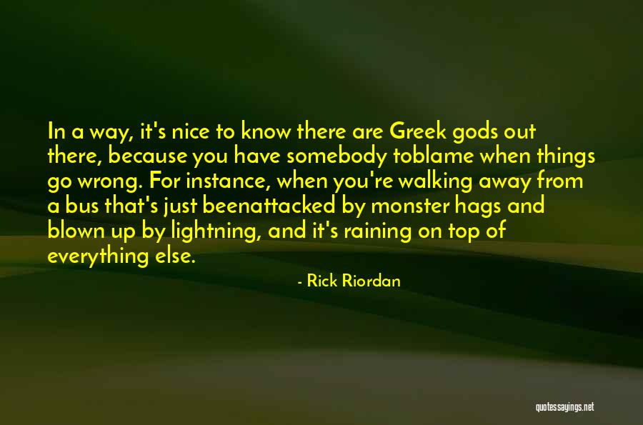 When Things Go Wrong Quotes By Rick Riordan When Things Go Wrong Quotes By Rick Riordan