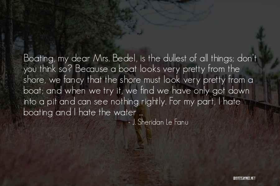 When Things Look Down Quotes By J. Sheridan Le Fanu When Things Look Down Quotes By J. Sheridan Le Fanu