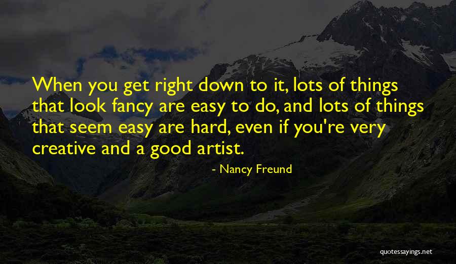 When Things Look Down Quotes By Nancy Freund