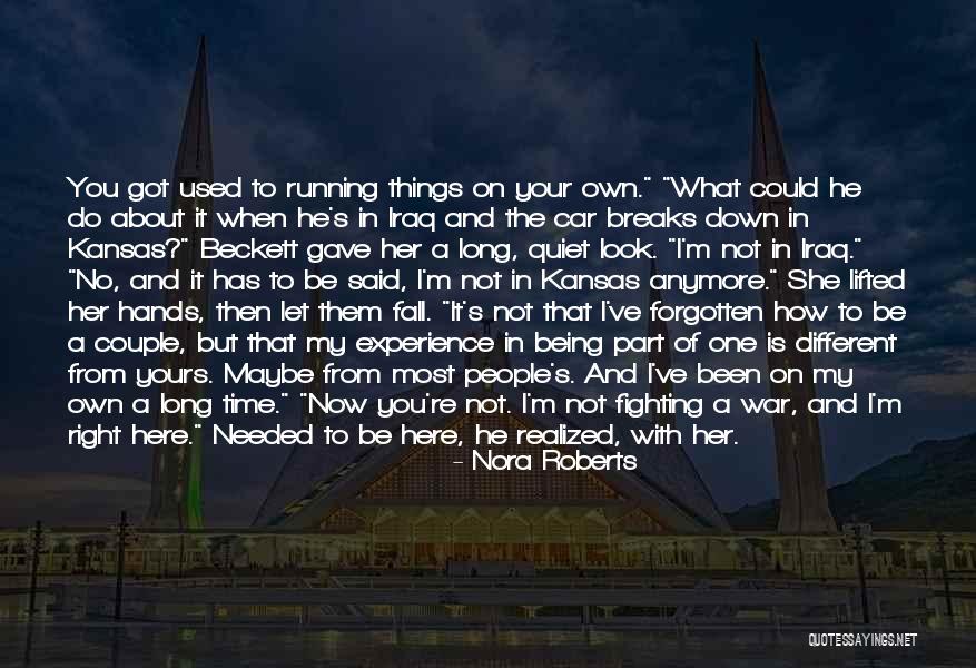 When Things Look Down Quotes By Nora Roberts When Things Look Down Quotes By Nora Roberts