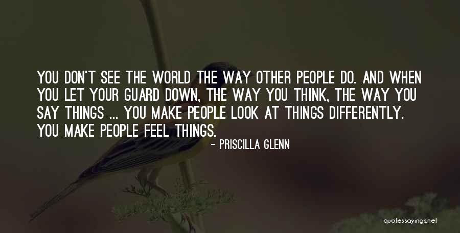 When Things Look Down Quotes By Priscilla Glenn