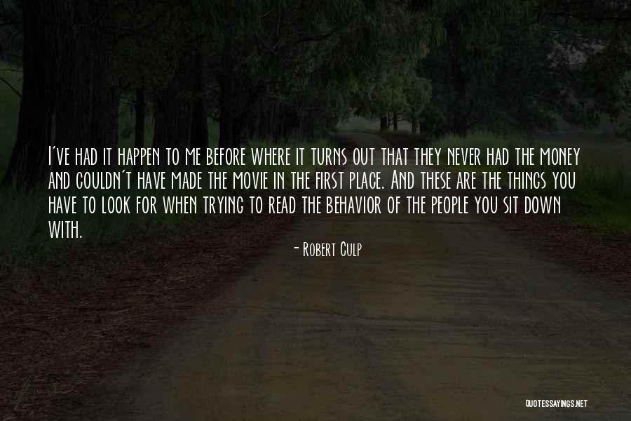 When Things Look Down Quotes By Robert Culp When Things Look Down Quotes By Robert Culp