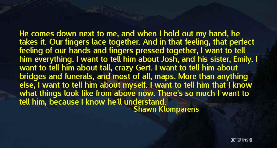 When Things Look Down Quotes By Shawn Klomparens