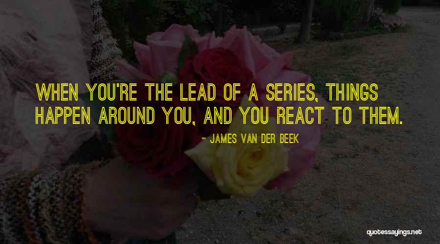 When Things Quotes By James Van Der Beek When Things Quotes By James Van Der Beek