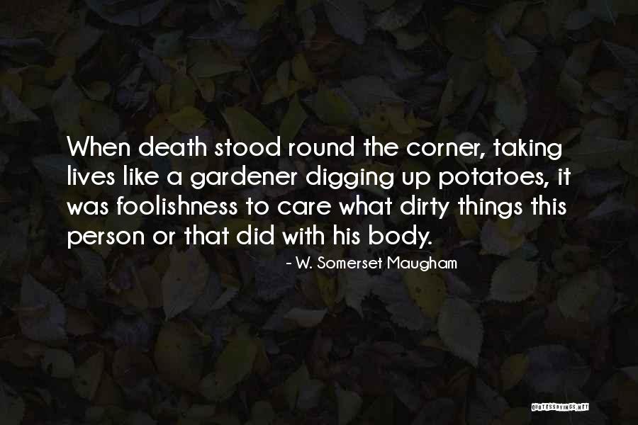 When Things Quotes By W. Somerset Maugham When Things Quotes By W. Somerset Maugham
