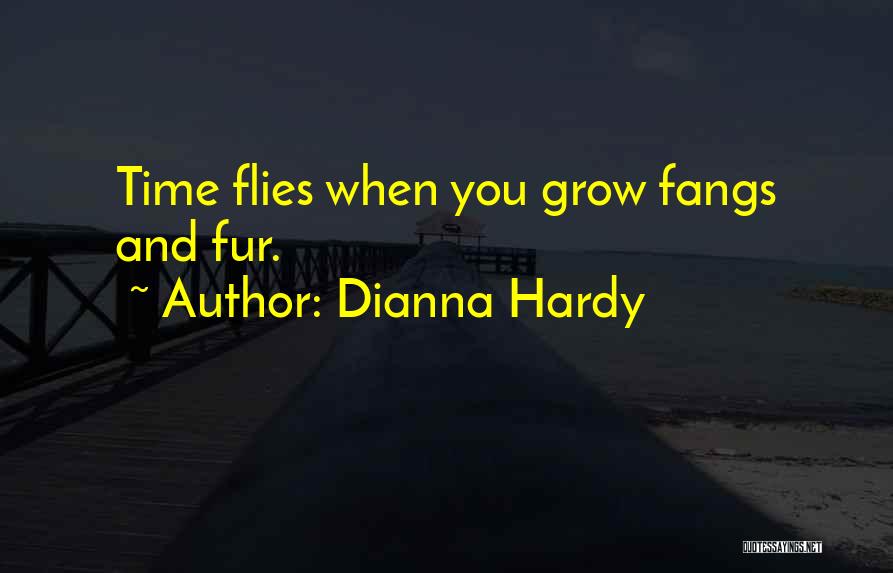 When Time Flies Quotes By Dianna Hardy