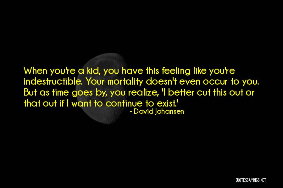 When Time Goes By Quotes By David Johansen