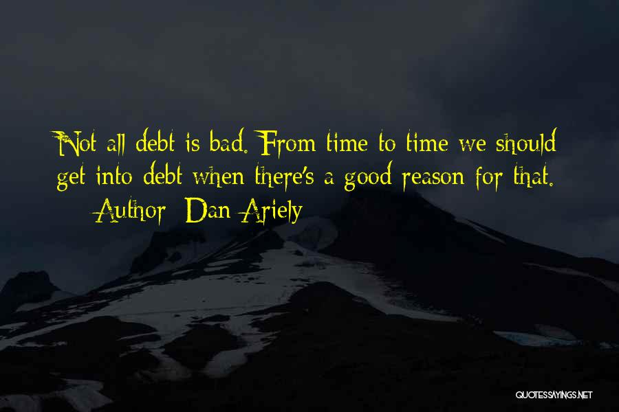 When Time Is Good Quotes By Dan Ariely