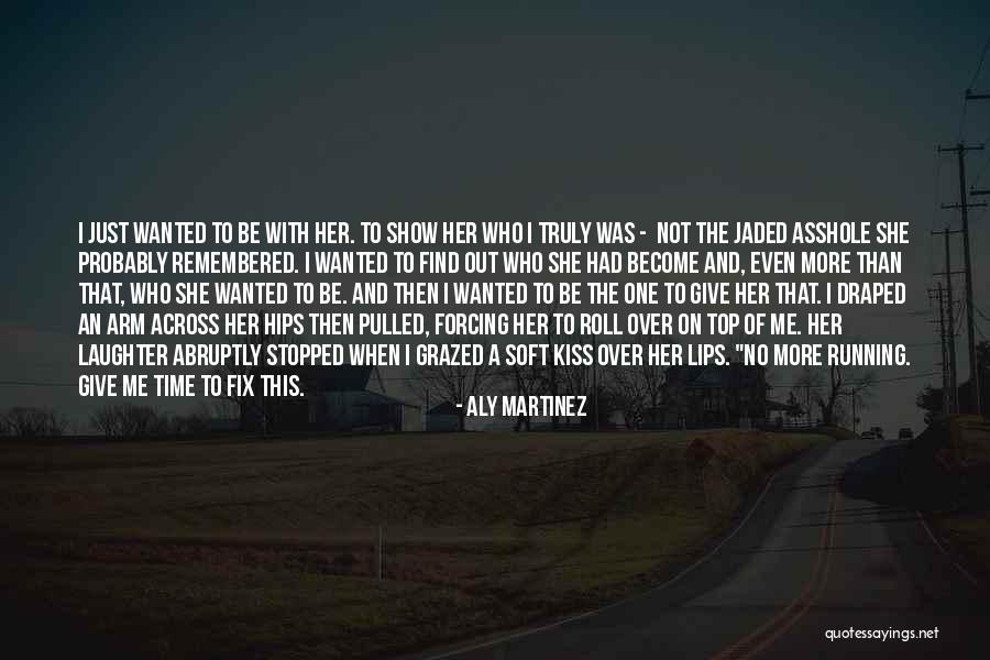 When Time Stopped Quotes By Aly Martinez When Time Stopped Quotes By Aly Martinez