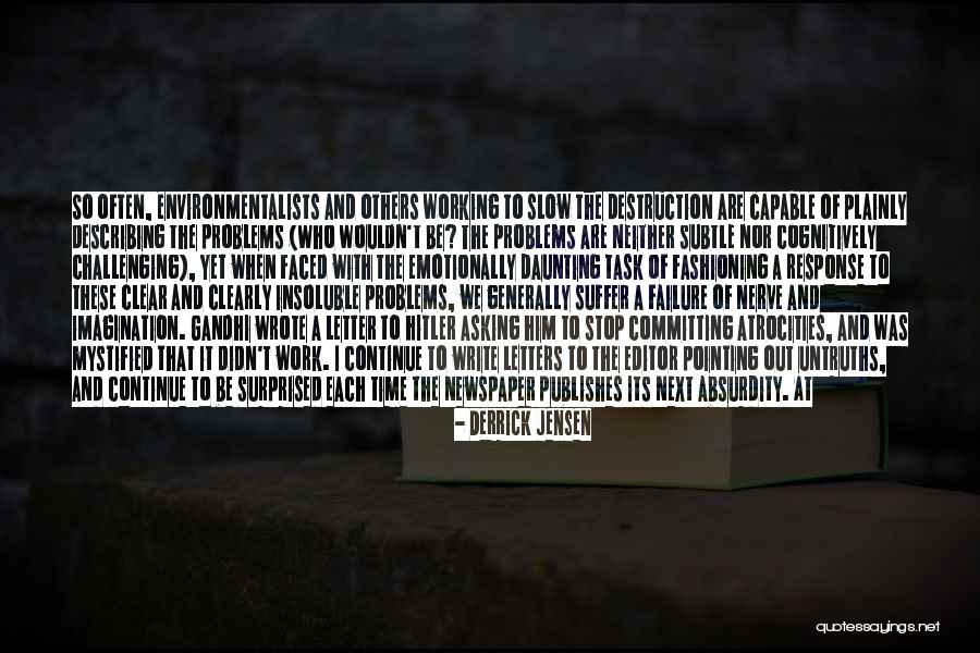 When Time Stopped Quotes By Derrick Jensen When Time Stopped Quotes By Derrick Jensen