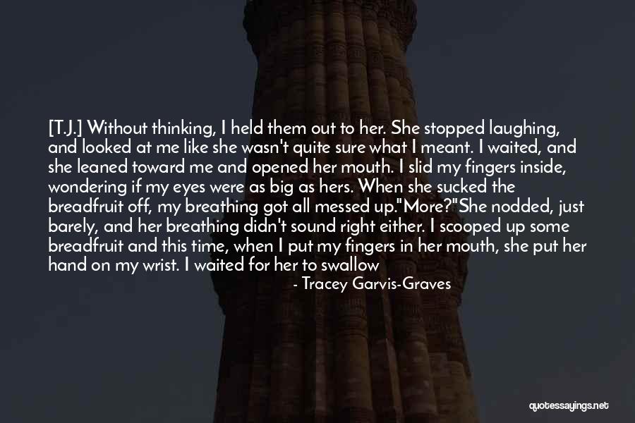 When Time Stopped Quotes By Tracey Garvis-Graves When Time Stopped Quotes By Tracey Garvis-Graves