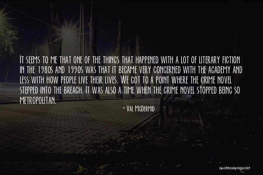 When Time Stopped Quotes By Val McDermid When Time Stopped Quotes By Val McDermid