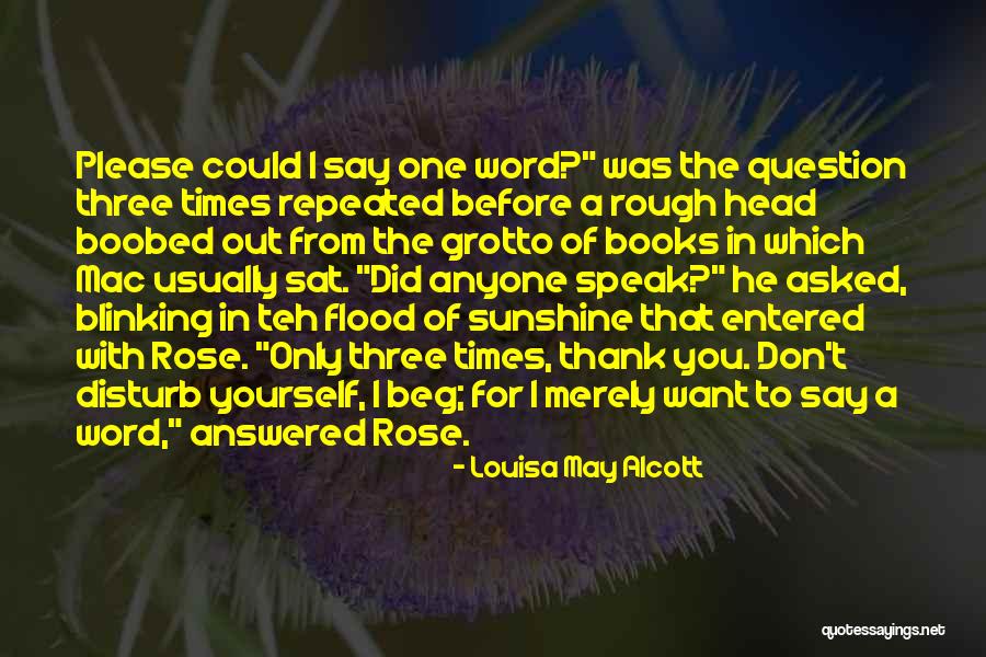 When Times Are Rough Quotes By Louisa May Alcott When Times Are Rough Quotes By Louisa May Alcott