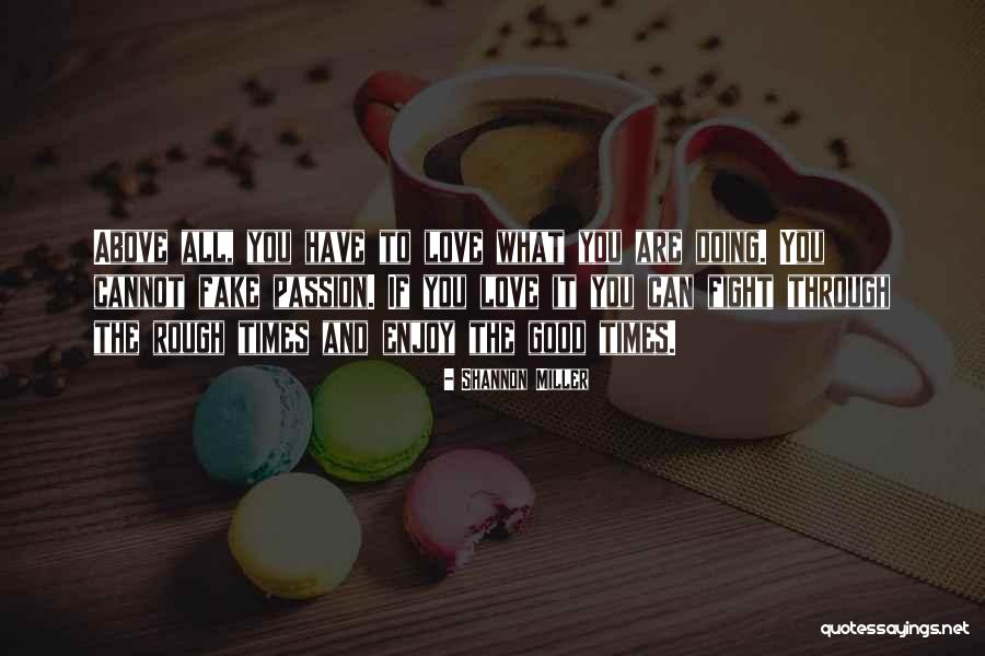 When Times Are Rough Quotes By Shannon Miller When Times Are Rough Quotes By Shannon Miller