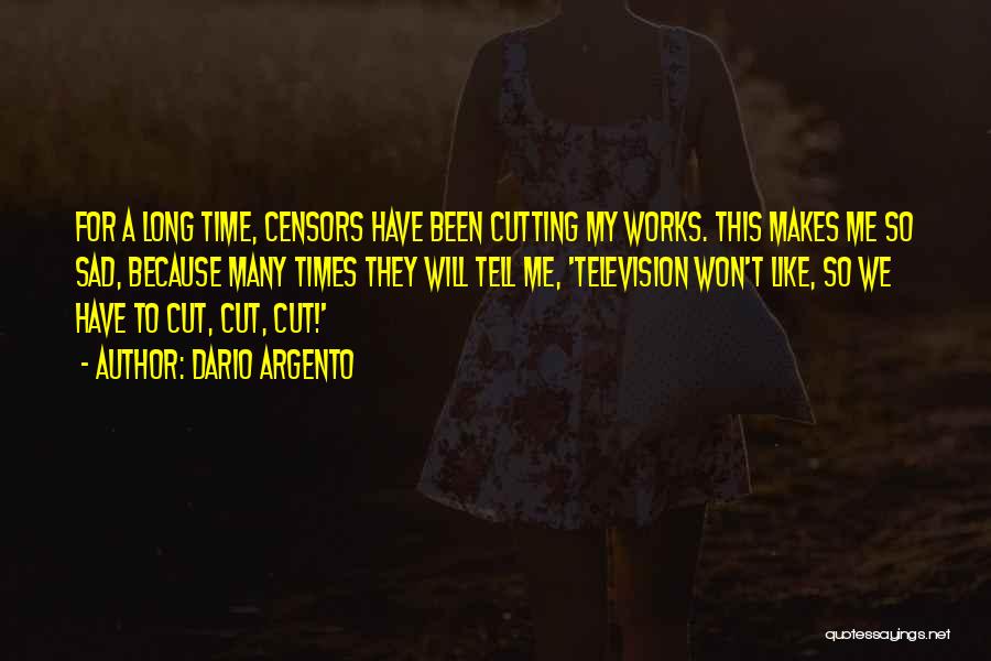 When Times Are Sad Quotes By Dario Argento