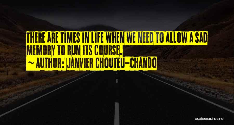 When Times Are Sad Quotes By Janvier Chouteu-Chando
