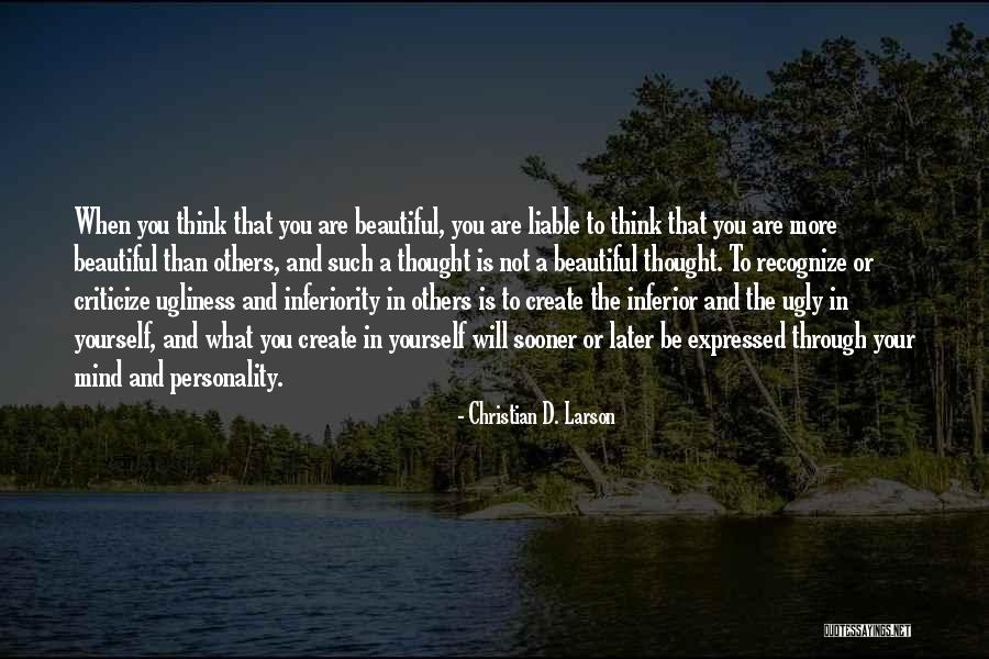 When To Criticize Quotes By Christian D. Larson When To Criticize Quotes By Christian D. Larson