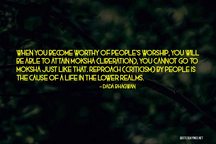 When To Criticize Quotes By Dada Bhagwan When To Criticize Quotes By Dada Bhagwan