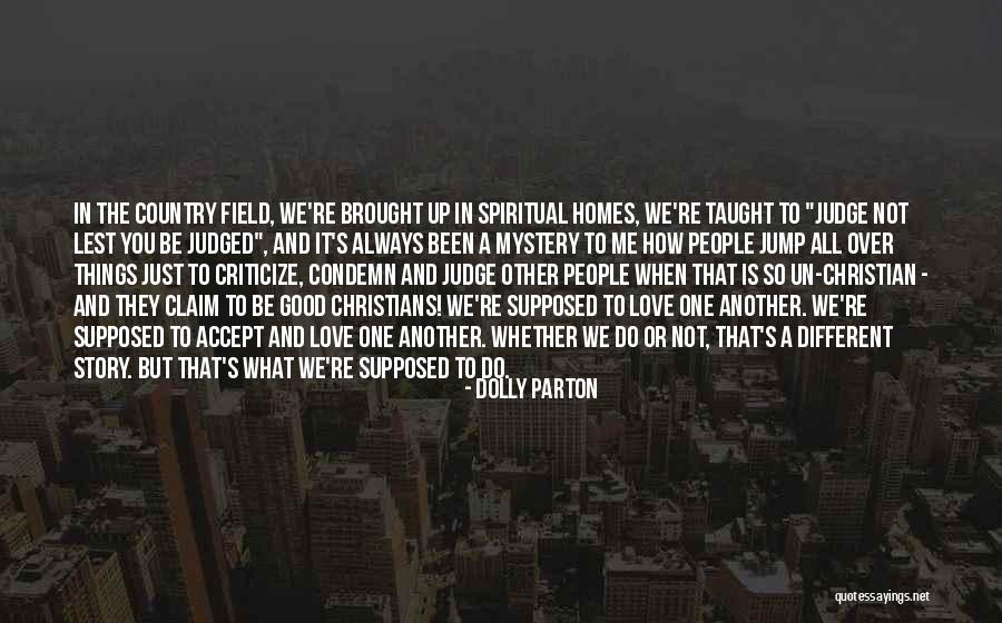 When To Criticize Quotes By Dolly Parton When To Criticize Quotes By Dolly Parton