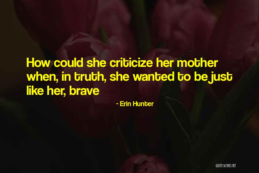 When To Criticize Quotes By Erin Hunter When To Criticize Quotes By Erin Hunter