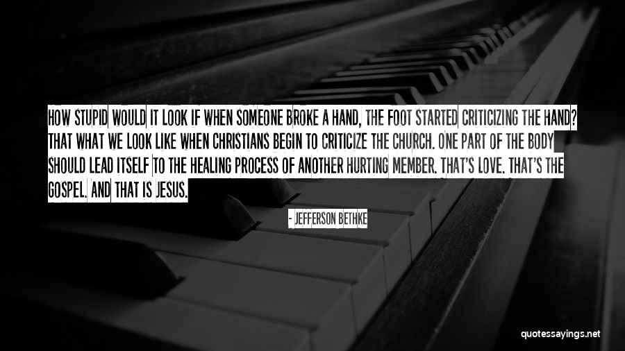 When To Criticize Quotes By Jefferson Bethke When To Criticize Quotes By Jefferson Bethke