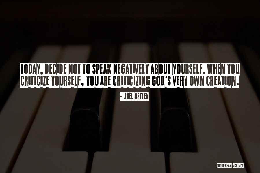 When To Criticize Quotes By Joel Osteen When To Criticize Quotes By Joel Osteen