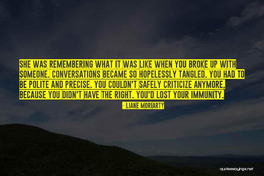 When To Criticize Quotes By Liane Moriarty When To Criticize Quotes By Liane Moriarty