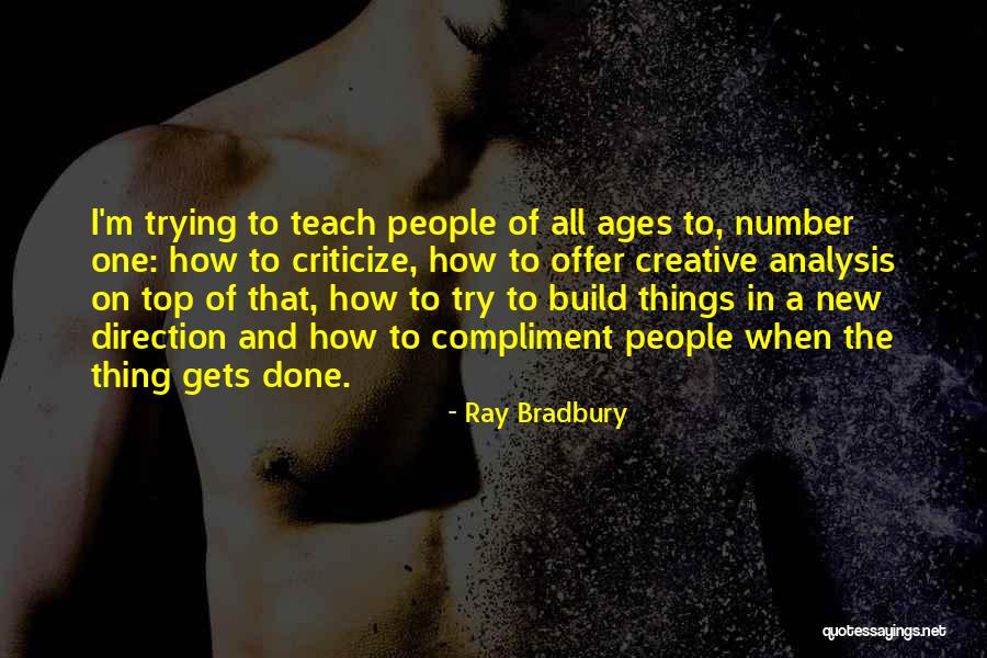 When To Criticize Quotes By Ray Bradbury When To Criticize Quotes By Ray Bradbury