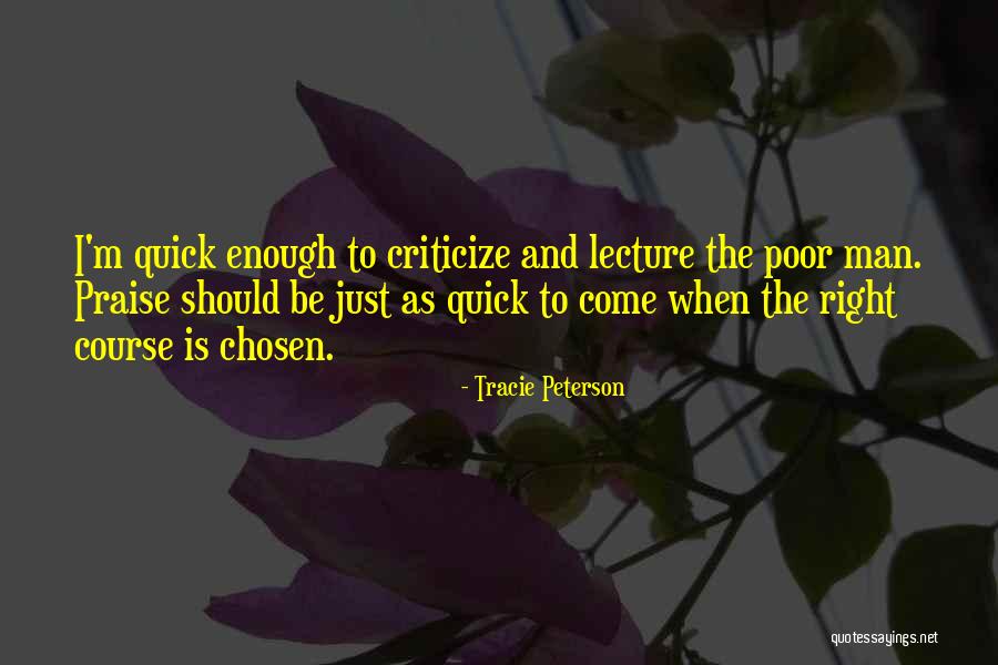 When To Criticize Quotes By Tracie Peterson When To Criticize Quotes By Tracie Peterson