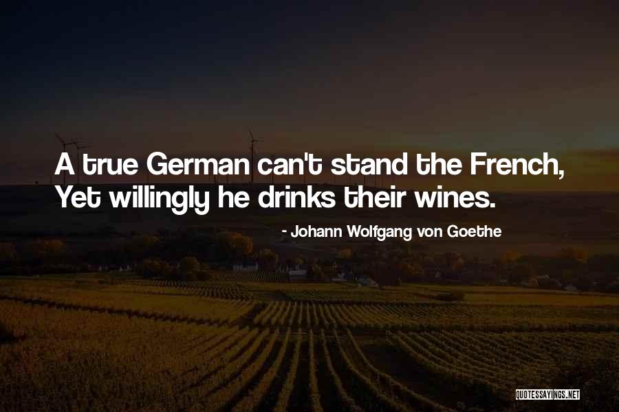 When To Drink Wines Quotes By Johann Wolfgang Von Goethe When To Drink Wines Quotes By Johann Wolfgang Von Goethe