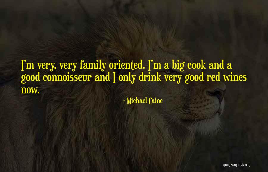 When To Drink Wines Quotes By Michael Caine When To Drink Wines Quotes By Michael Caine