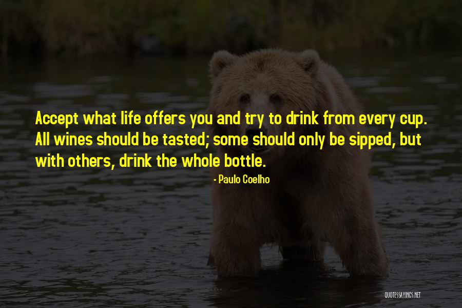 When To Drink Wines Quotes By Paulo Coelho When To Drink Wines Quotes By Paulo Coelho