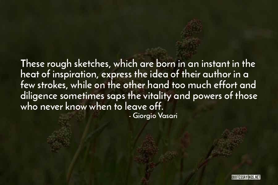 When To Leave Quotes By Giorgio Vasari When To Leave Quotes By Giorgio Vasari