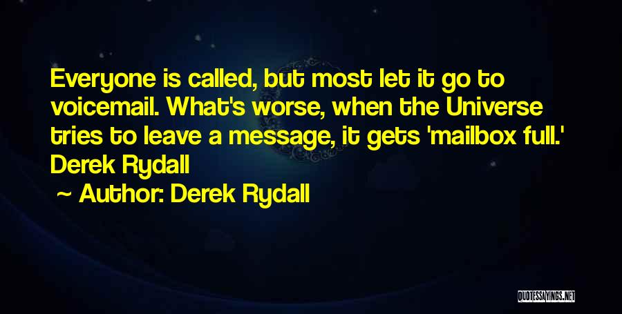 When To Let Go Quotes By Derek Rydall