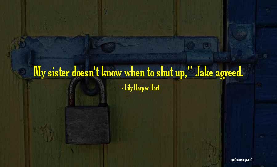 When To Shut Up Quotes By Lily Harper Hart When To Shut Up Quotes By Lily Harper Hart