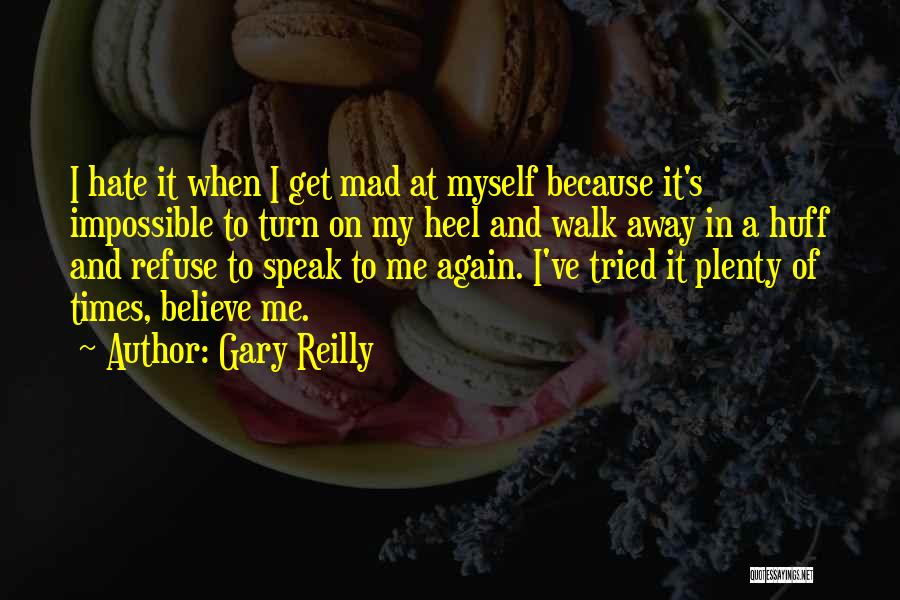 When To Walk Away Quotes By Gary Reilly