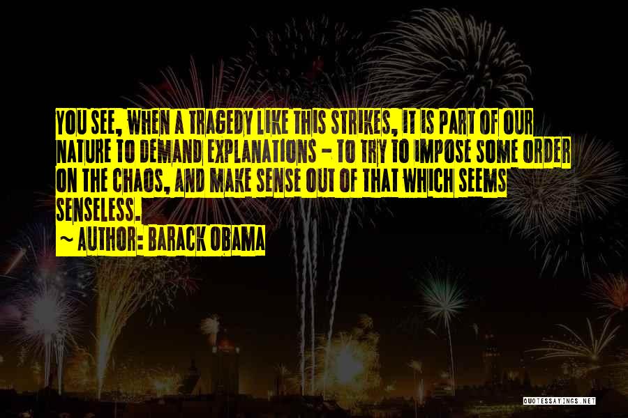 When Tragedy Strikes Quotes By Barack Obama