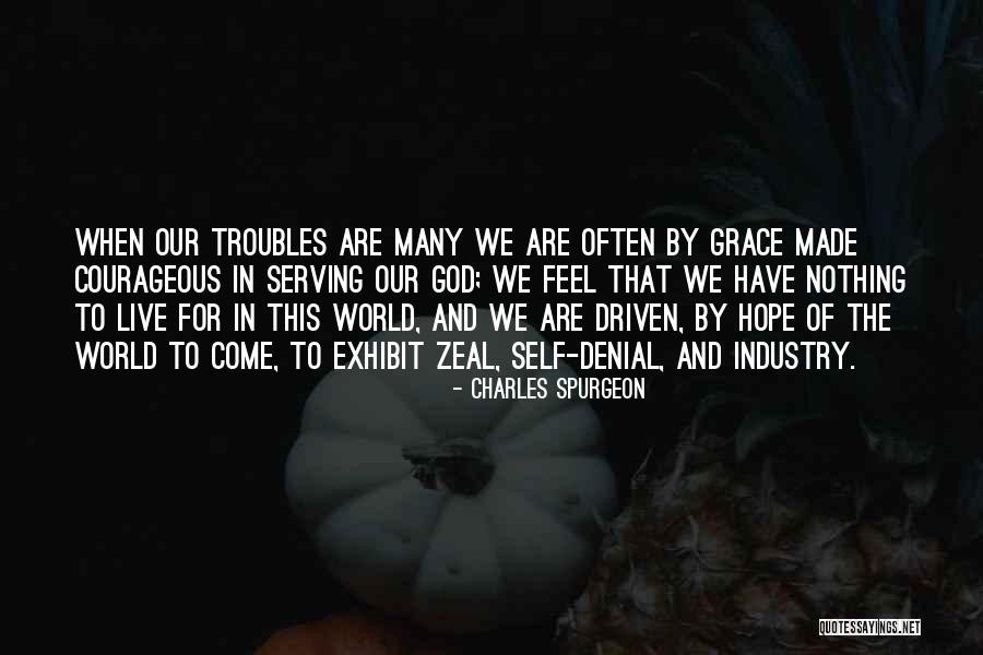 When Trials Come Quotes By Charles Spurgeon When Trials Come Quotes By Charles Spurgeon