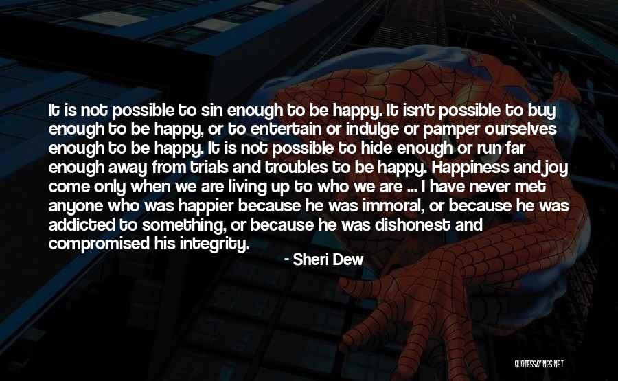 When Trials Come Quotes By Sheri Dew When Trials Come Quotes By Sheri Dew