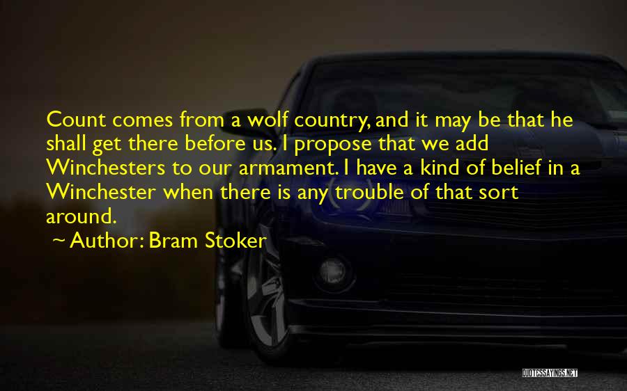 When Trouble Comes Quotes By Bram Stoker