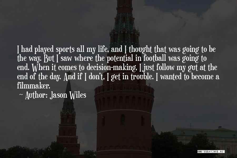 When Trouble Comes Quotes By Jason Wiles
