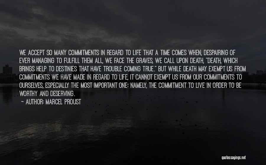 When Trouble Comes Quotes By Marcel Proust