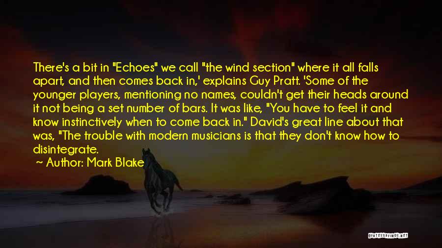 When Trouble Comes Quotes By Mark Blake