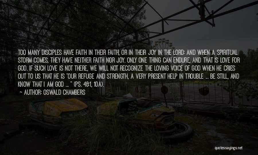 When Trouble Comes Quotes By Oswald Chambers