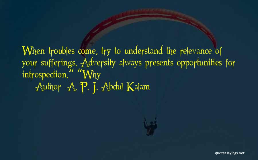 When Troubles Come Quotes By A. P. J. Abdul Kalam