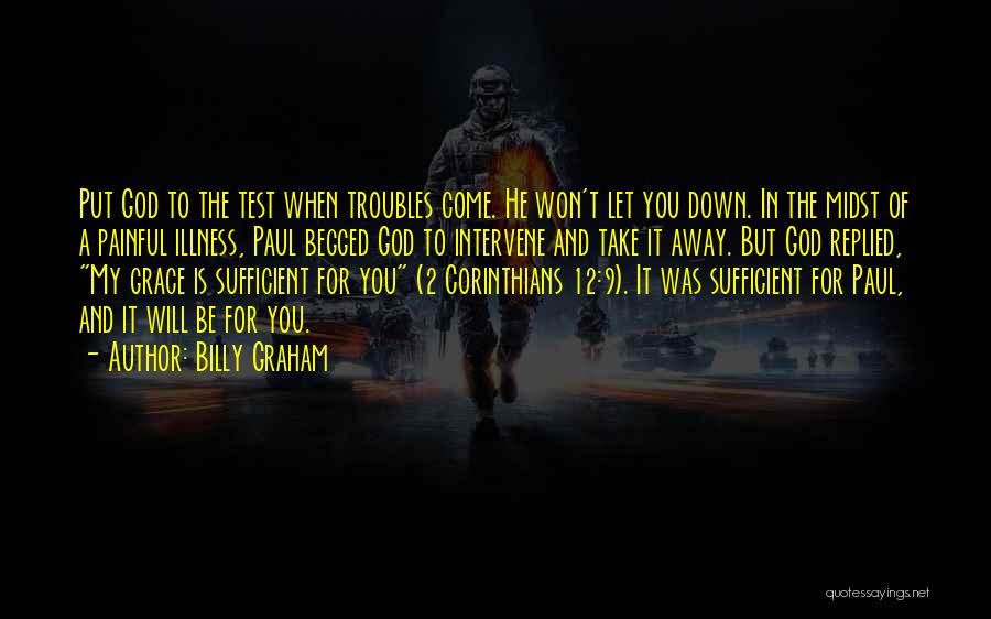 When Troubles Come Quotes By Billy Graham