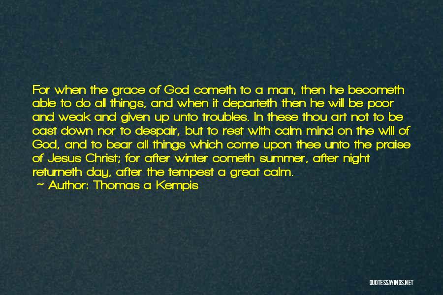 When Troubles Come Quotes By Thomas A Kempis