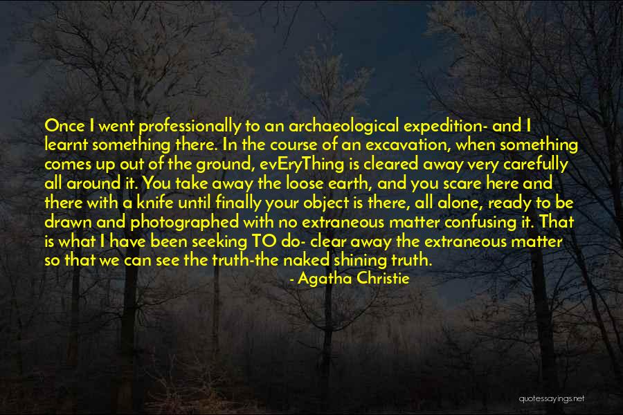 When Truth Comes Out Quotes By Agatha Christie When Truth Comes Out Quotes By Agatha Christie