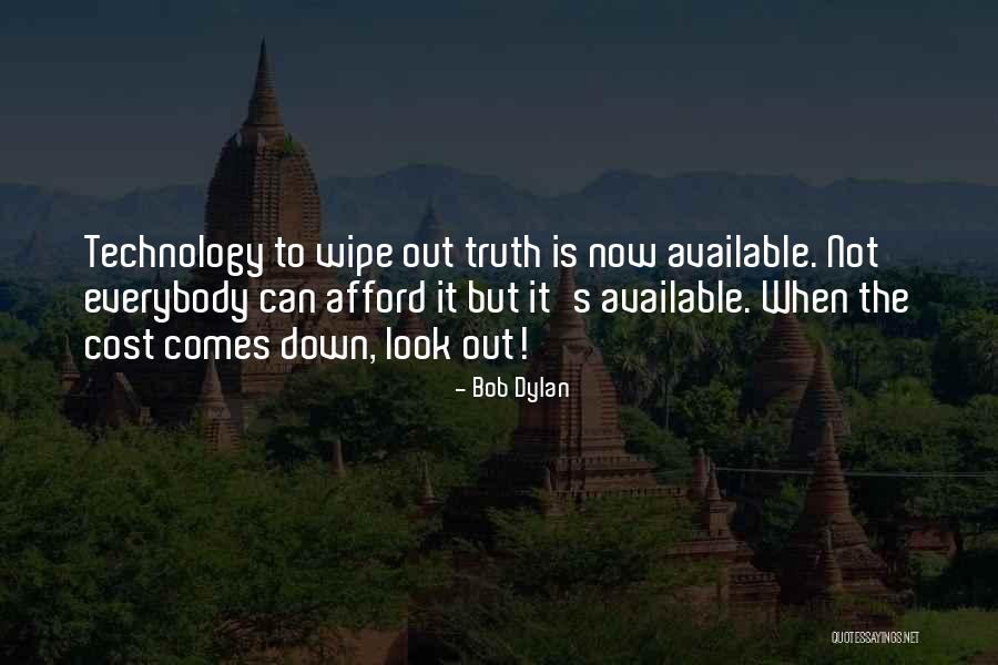 When Truth Comes Out Quotes By Bob Dylan When Truth Comes Out Quotes By Bob Dylan